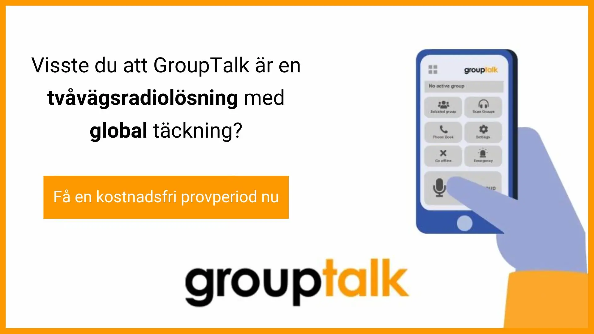 Smartphone med GroupTalk appen och global tvåvägskommunikation