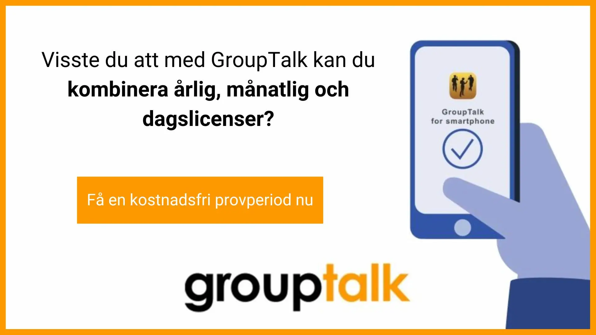 Smartphone med GroupTalk appen med olika licens erbjudanden årliga, månatliga och dagslicenser