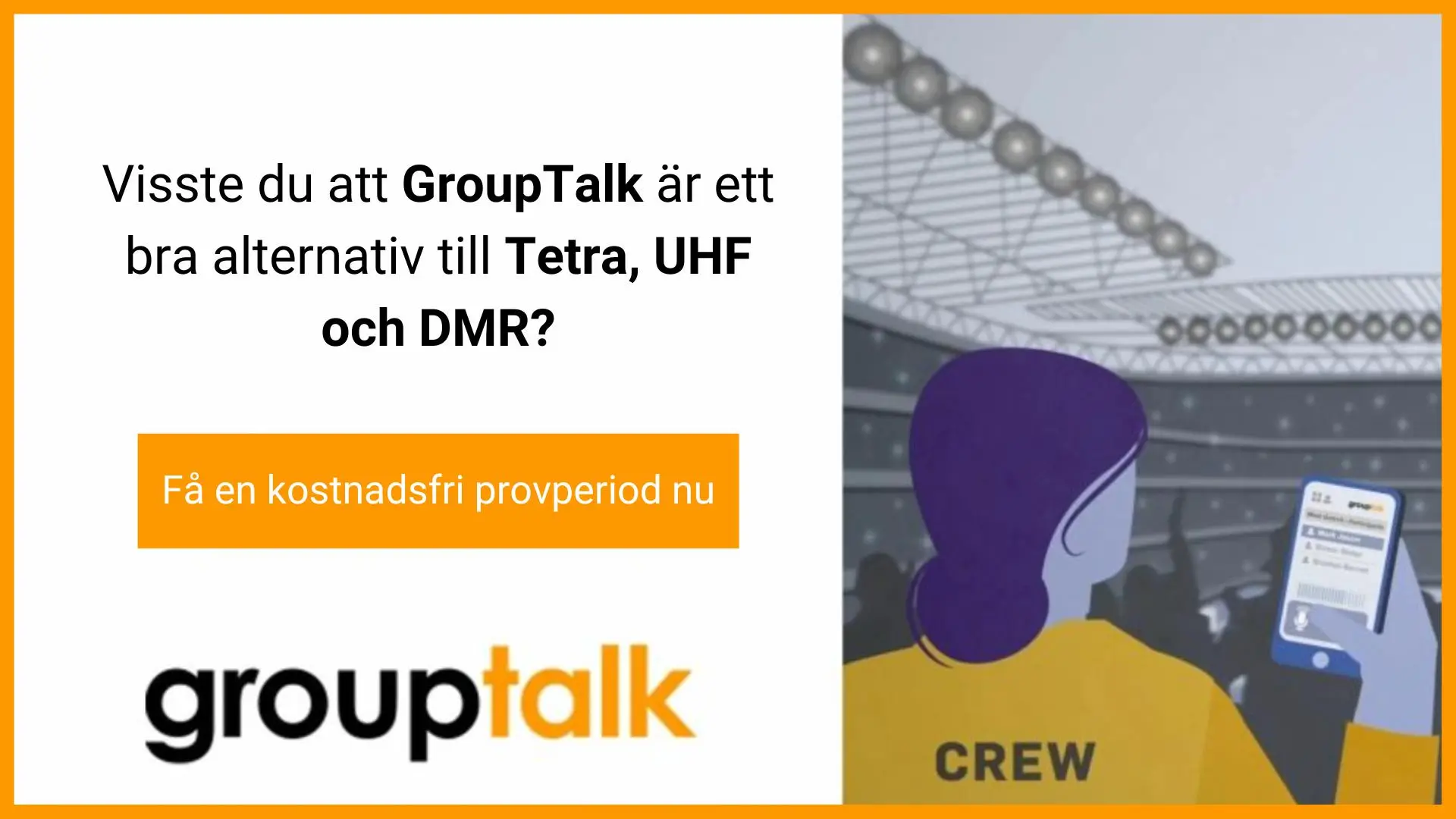 Säkerhetsvakt med GroupTalk appen med text om Tetra, UHF och DMR
