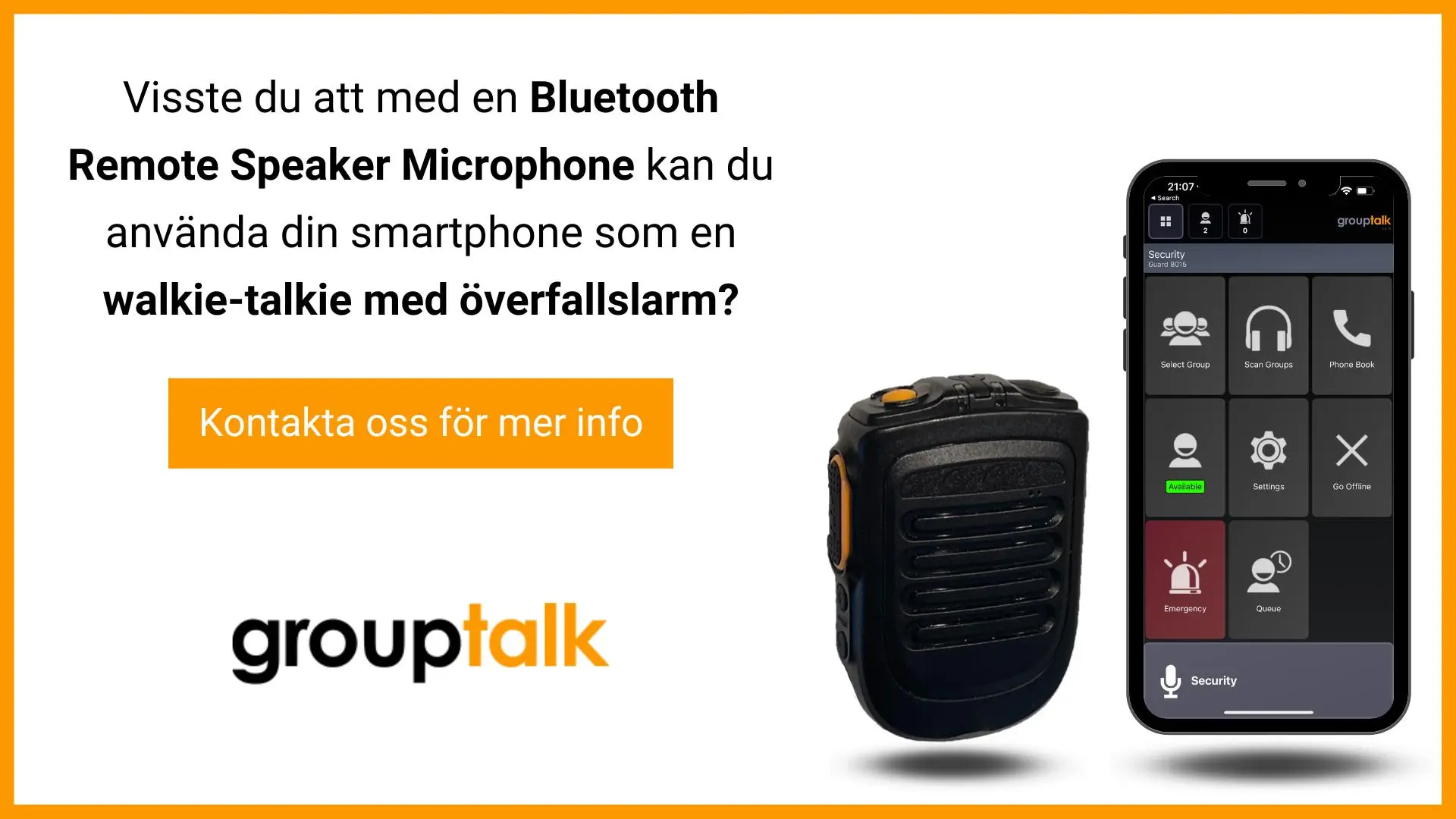 En blåtandsmonofon RSM och en iPhone med GroupTalk appen, text om överfallslarm